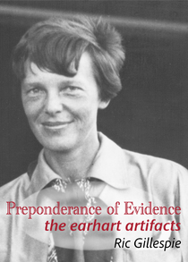 Pre-Order: A Preponderance of Evidence: The Earhart Artifacts. Signed by the author.